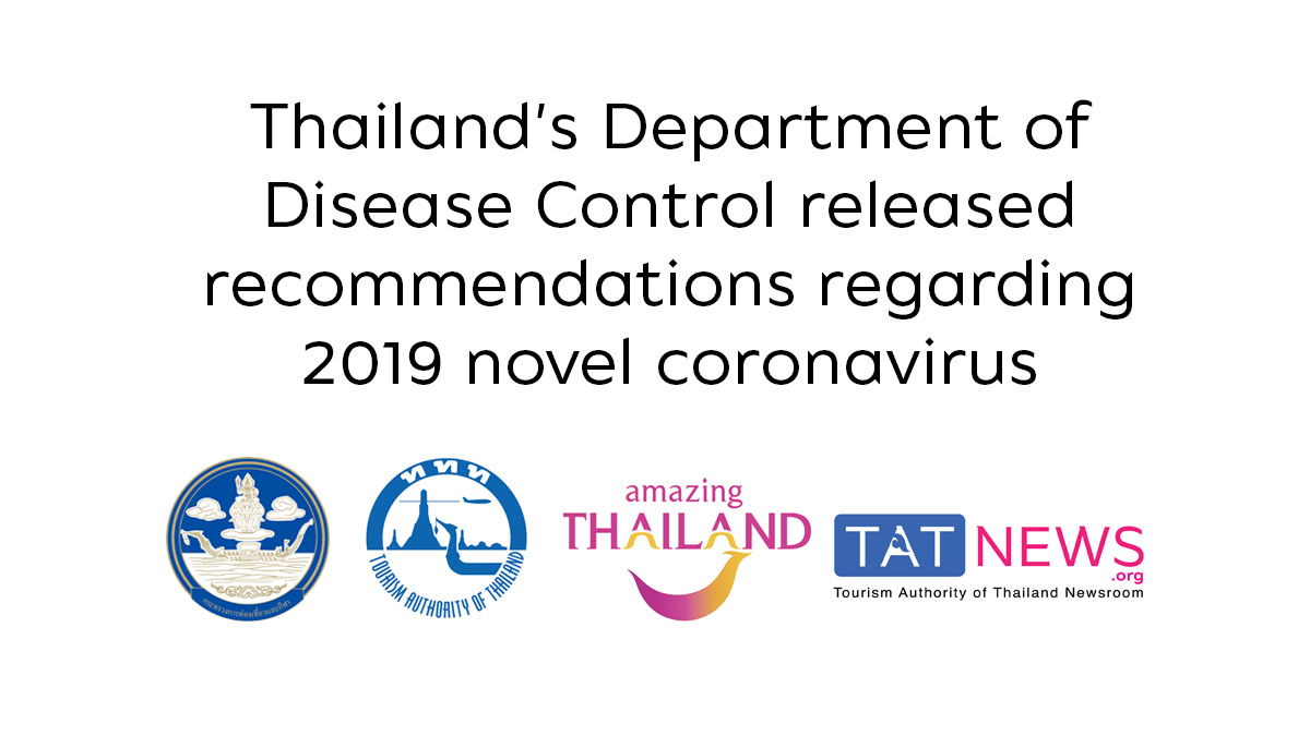 Thailand’s Department of Disease Control released recommendations regarding 2019 novel coronavirus