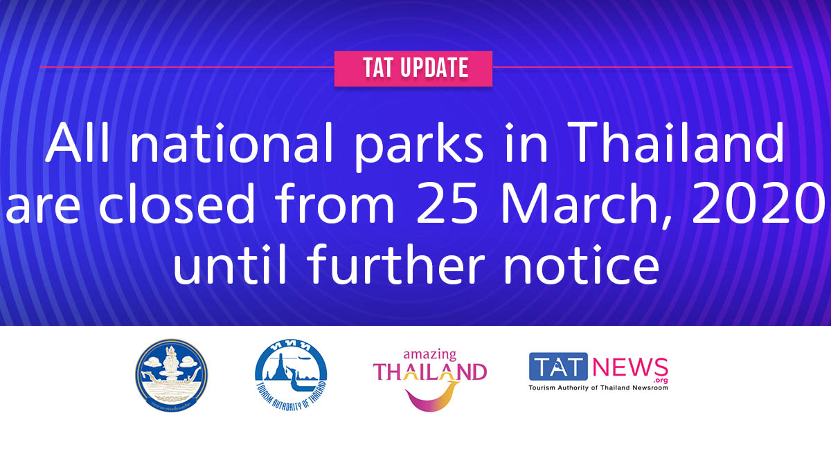 TAT update: All national parks in Thailand are closed from 25 March, 2020, until further notice