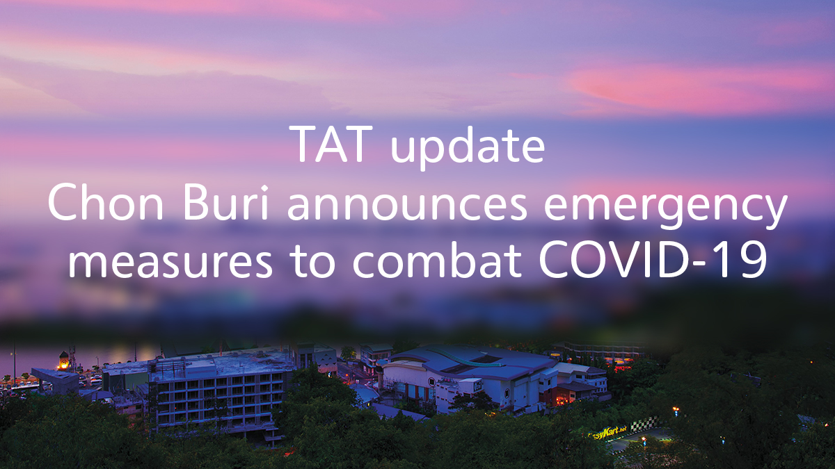 TAT update: Chon Buri announces emergency measures to combat COVID-19