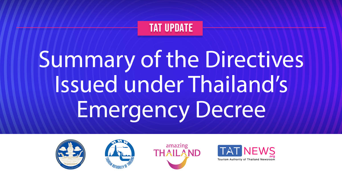 TAT update: Summary of the Directives Issued under Thailand’s Emergency Decree