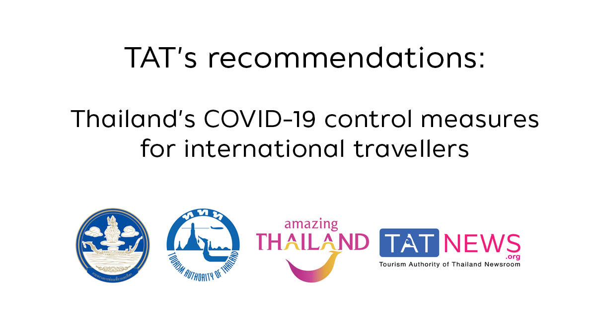 TAT’s recommendations: Thailand’s COVID-19 control measures for international travellers