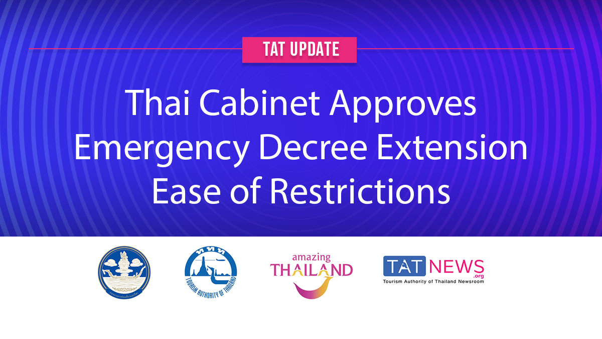 TAT update: Cabinet approves one-month Emergency Decree extension, ease of restrictions