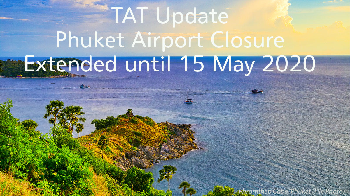 TAT update: Phuket Airport closure extended until 15 May 2020