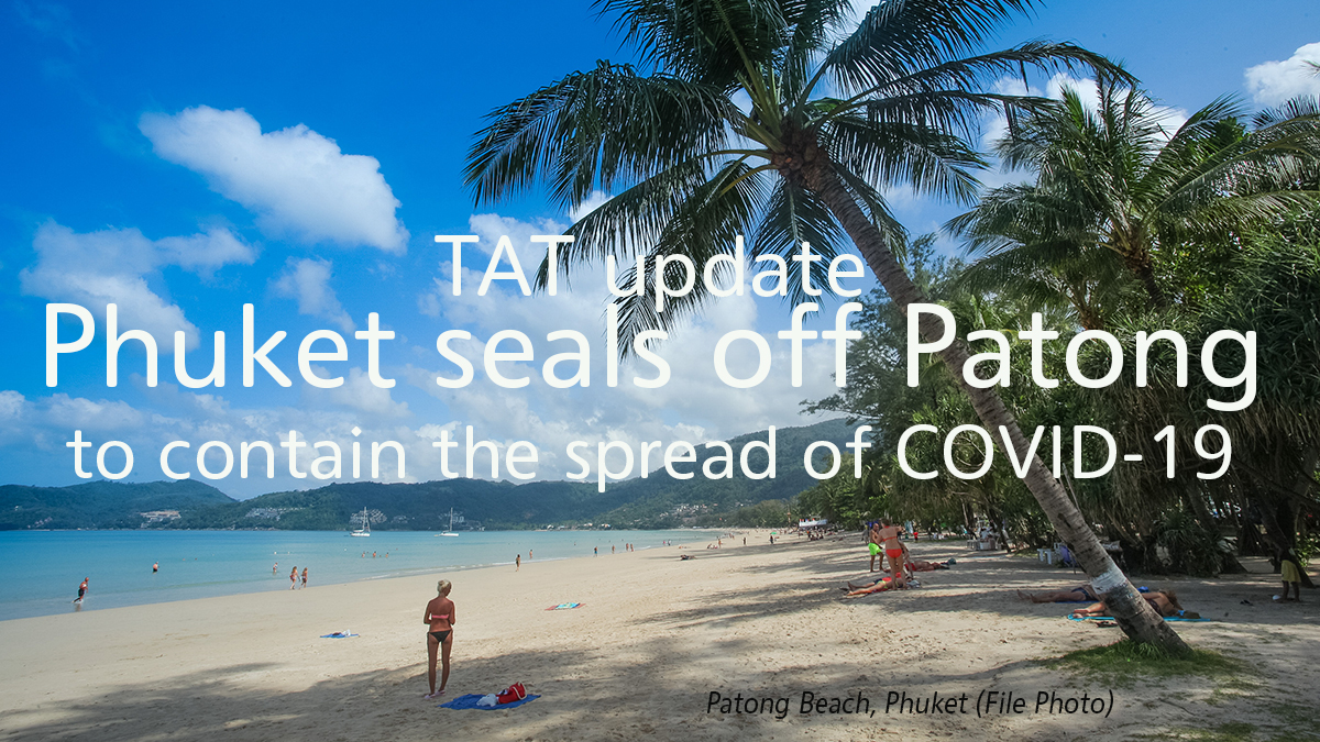 TAT update: Phuket seals off Patong to contain the spread of COVID-19