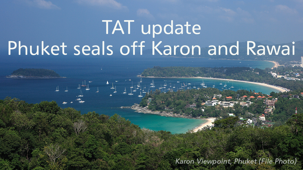 TAT update: Phuket seals off more areas – Karon and Rawai, assigns hotels for stranded tourists
