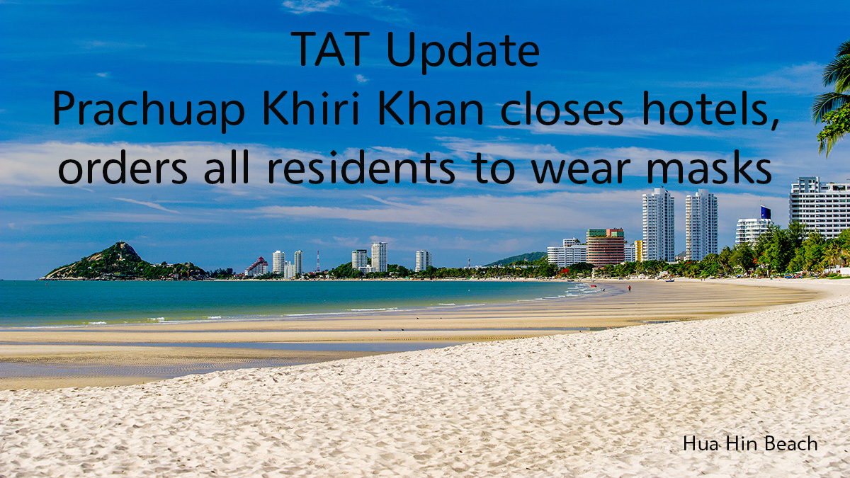 TAT update: Prachuap Khiri Khan closes hotels, orders all residents to wear masks