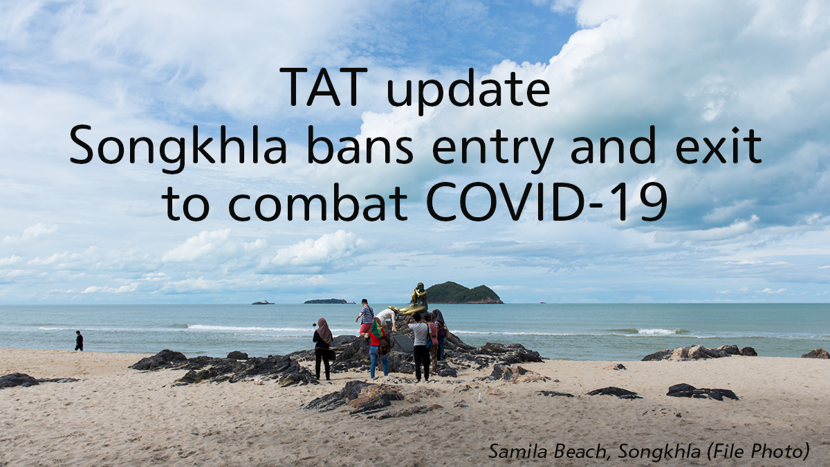 TAT update: Songkhla bans entry and exit to combat COVID-19
