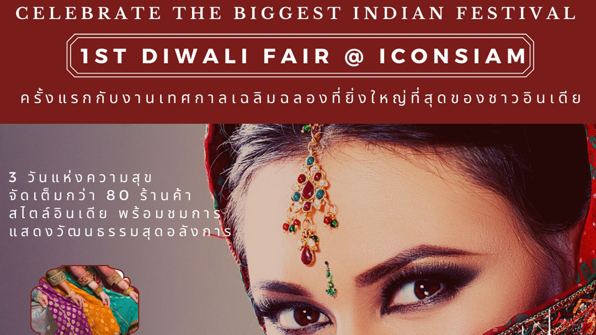 Thailand’s First Diwali Fair taking place at Iconsiam 13-15 November 2020