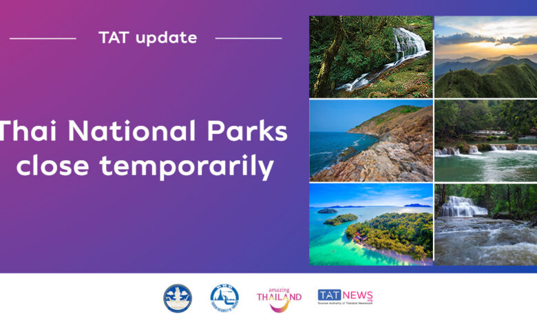 TAT Update: Attractions at Thai National Parks close temporarily