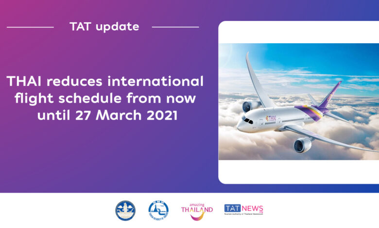 THAI reduces international flight schedule from now until 27 March 2021