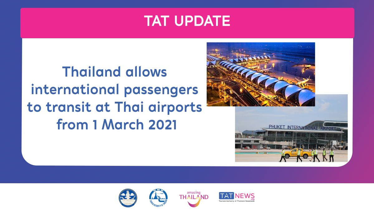 Thailand allows international passengers to transit at Thai airports from 1 March 2021