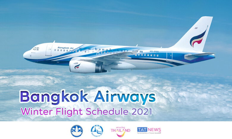 Bangkok Airways announces its Winter flight schedule 2021