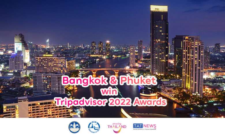 Bangkok and Phuket win multiple Tripadvisor 2022 awards