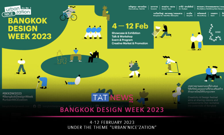 Bangkok Design Week 2023 presents inspiring ‘urban‘NICE’zation’ ideas