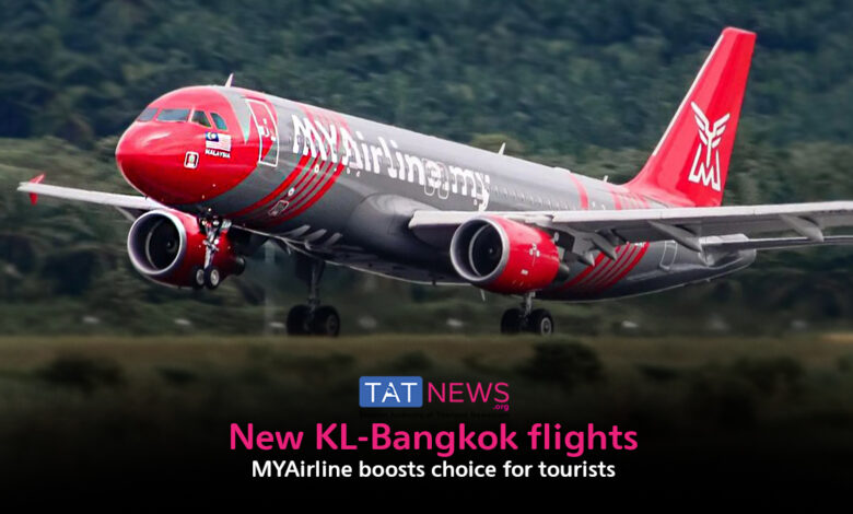 MYAirline launches new Kuala Lumpur-Bangkok daily flights