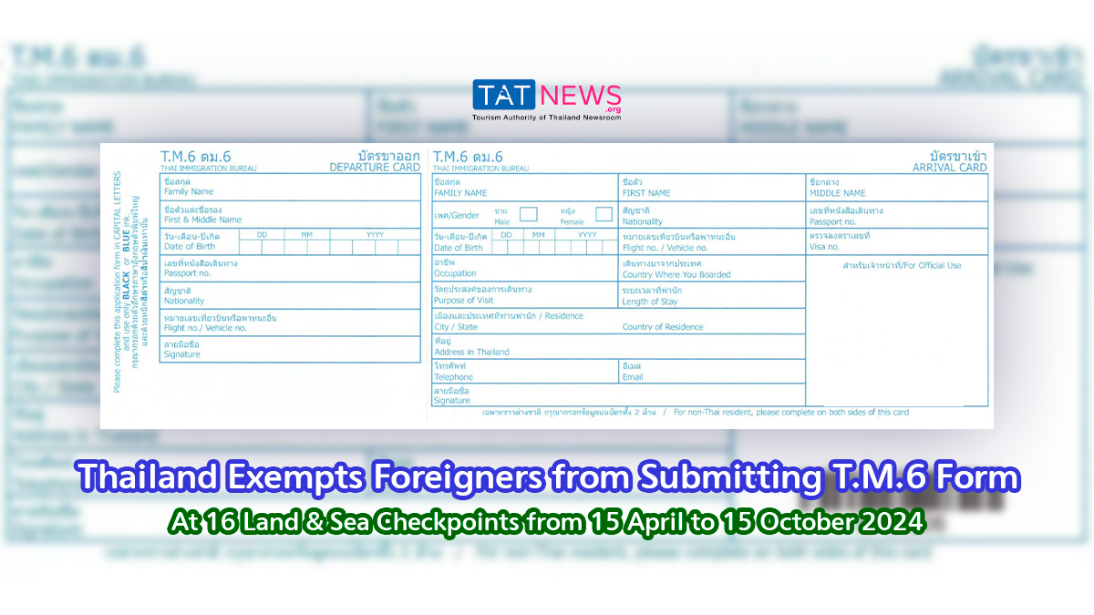 Thailand Suspends Filing of TM6 Immigration Form for Land and Sea Arrivals