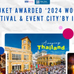 Phuket awarded ‘2024 World Festival & Event City’ by IFEA