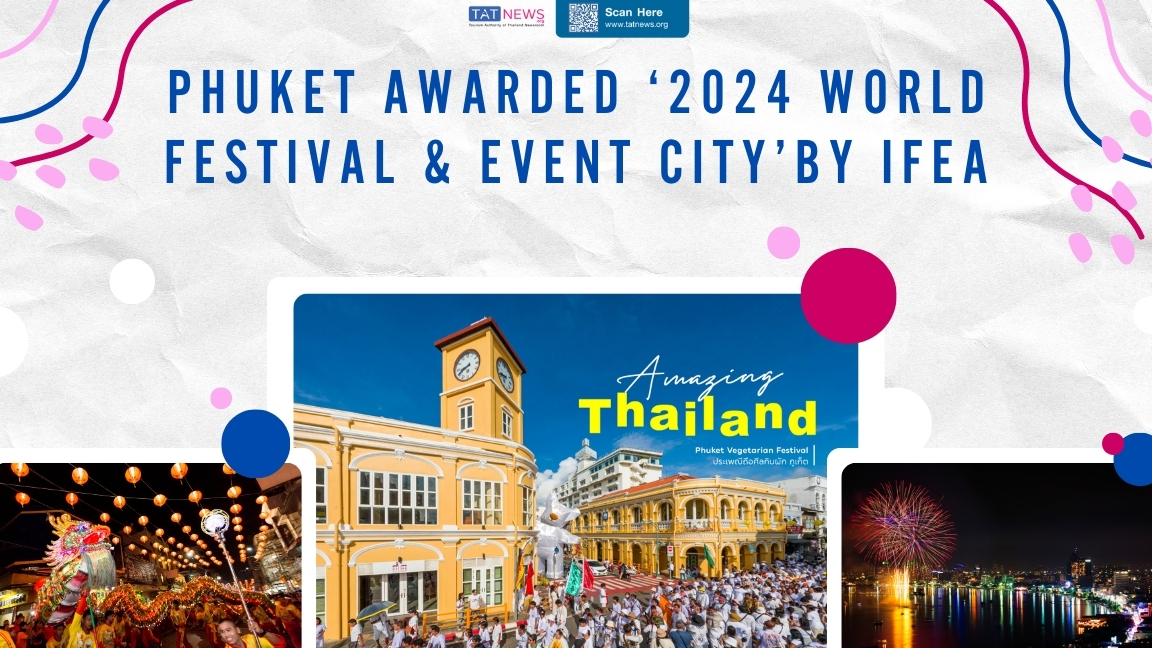 Phuket awarded ‘2024 World Festival & Event City’ by IFEA