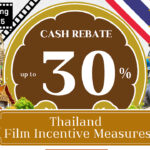 Thailand Ups the Reel Deal: New Cash Rebates for Filmmakers Now up to 30%